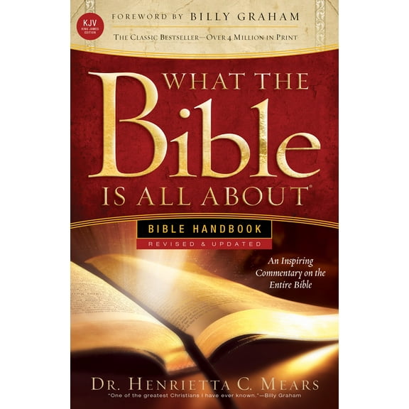 What The Bible Is All About KJV: Bible Handbook
