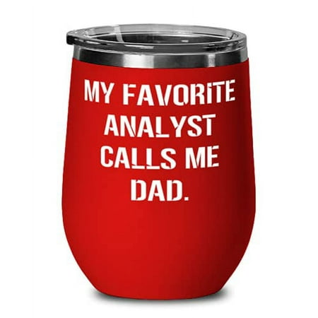 

Beautiful Dad My Favorite Analyst Calls Me Dad Cheap Father s Day Wine Glass F