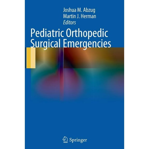 Pediatric Orthopedic Surgical Emergencies, (Paperback)