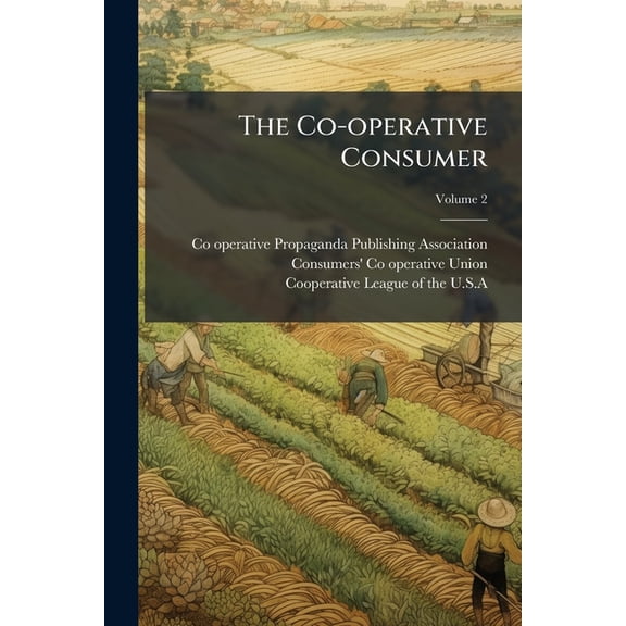 The Co-operative Consumer; Volume 2 (Paperback)