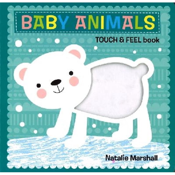 Pre-Owned Baby Animals Touch and Feel Book (Paperback) 9781760063894