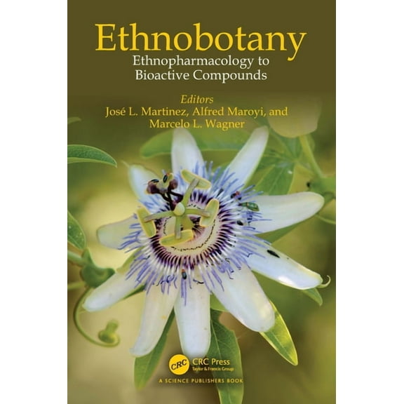 Ethnobotany: Ethnopharmacology to Bioactive Compounds, (Hardcover)
