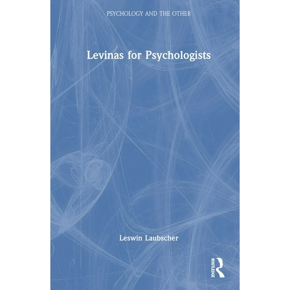 Psychology and the Other Levinas for Psychologists, (Hardcover)