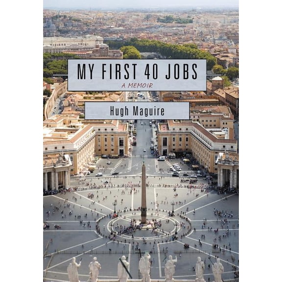 My First 40 Jobs: A Memoir (Hardcover)