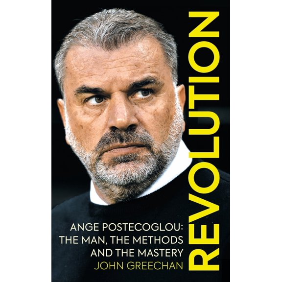 Pre-Owned Revolution: Ange Postecoglou: The Man, the Methods and the Mastery, 9781913759124, 1913759121, Paperback,