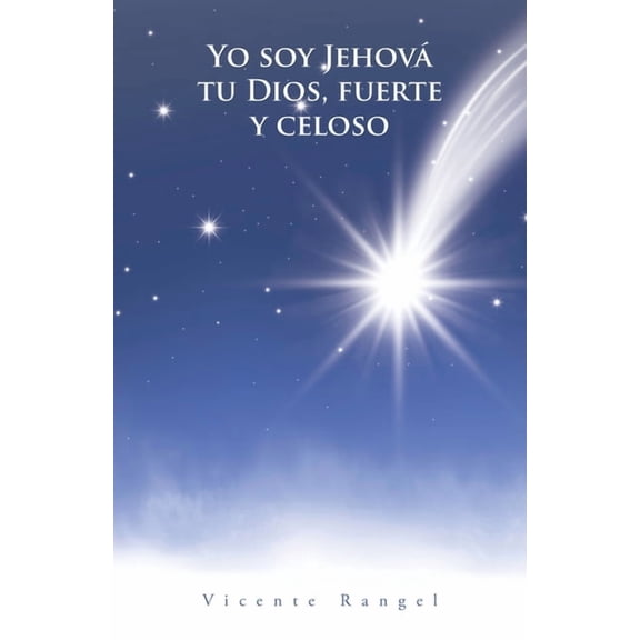 Yo soy Jehová tu Dios, fuerte y celoso, (Paperback)