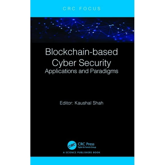 Blockchain-Based Cyber Security: Applications and Paradigms, (Hardcover)