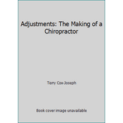 Adjustments: The Making of a Chiropractor, Used [Paperback]