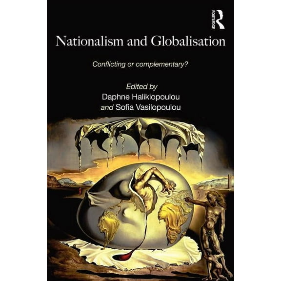 Nationalism and Globalisation: Conflicting or Complementary?, (Paperback)