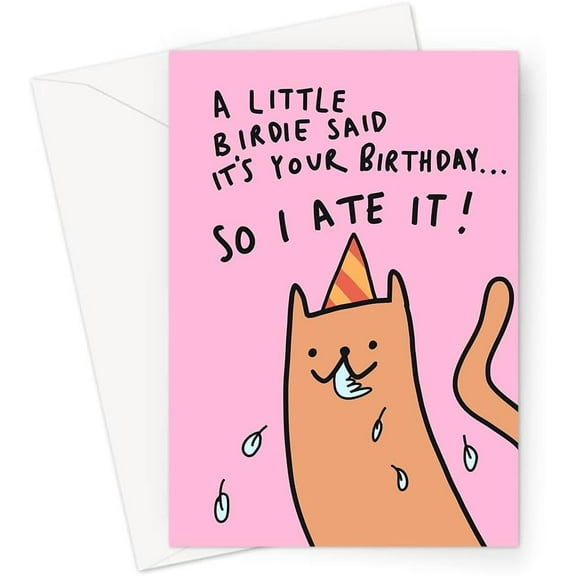 Funny Birthday Card for Cat Lovers – "A Little Birdie Said It's Your Birthday... So I Ate It!" – Cute Cat Illustration – Blank Inside – Perfect for Friends & Family