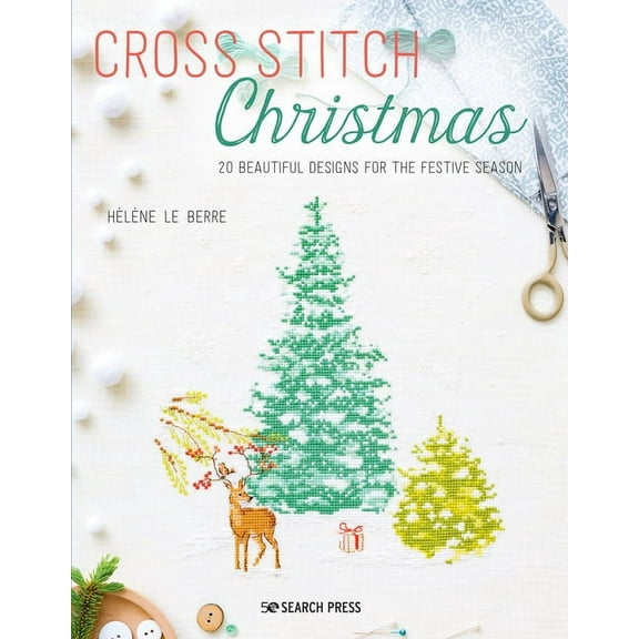 Cross Stitch Christmas: 20 Beautiful Designs for the Festive Season, (Paperback)