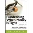 thumbnail image 1 of Pre-Owned Fundraising When Money Is Tight: A Strategic and Practical Guide to Surviving Tough Times and Thriving in the Future (Paperback) 0470481323 9780470481325, 1 of 1