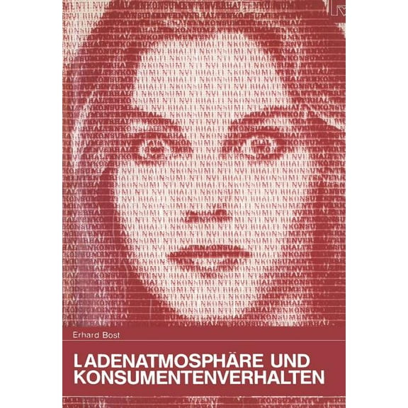 Konsum Und Verhalten LadenatmosphÃ¤re Und Konsumentenverhalten, Book 12, (Paperback)