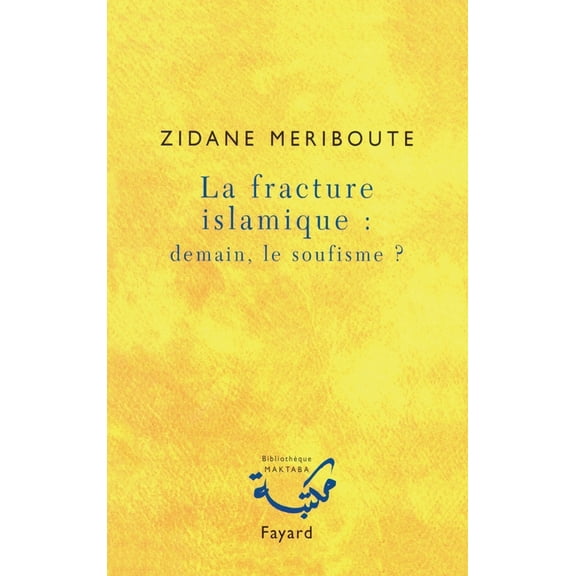 La fracture islamique: demain le soufisme ?, (Paperback)