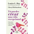 thumbnail image 1 of TU PUEDES CREAR UNA VIDA EXCEPCIONAL EDICIONES URANO LOUISE HAY, 1 of 2