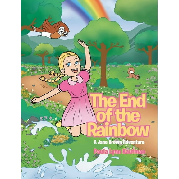 The End of the Rainbow: A Jane Brown Adventure, (Hardcover)