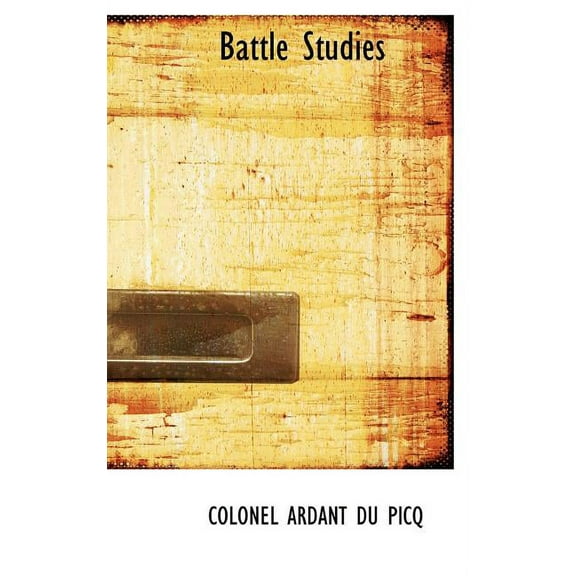 Battle Studies (Hardcover)