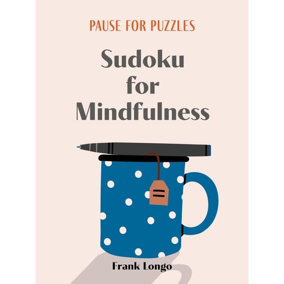 Pause for Puzzles: Sudoku for Mindfulness (Paperback)