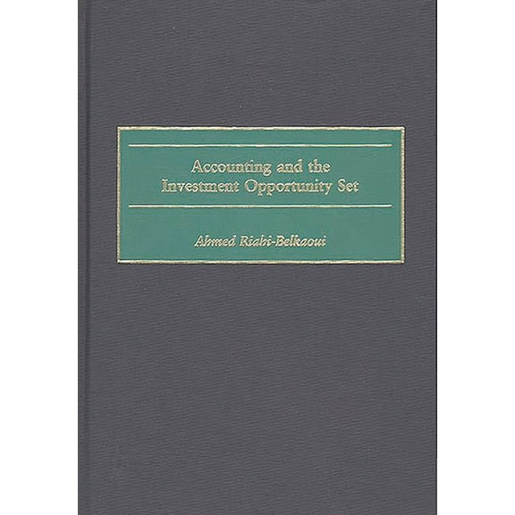 Accounting and the Investment Opportunity Set, (Hardcover)