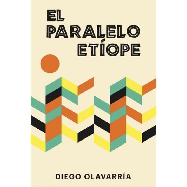 Libro El Paralelo Etiope Tapa Blanda, Autor Diego Olavarria, Editorial Lince