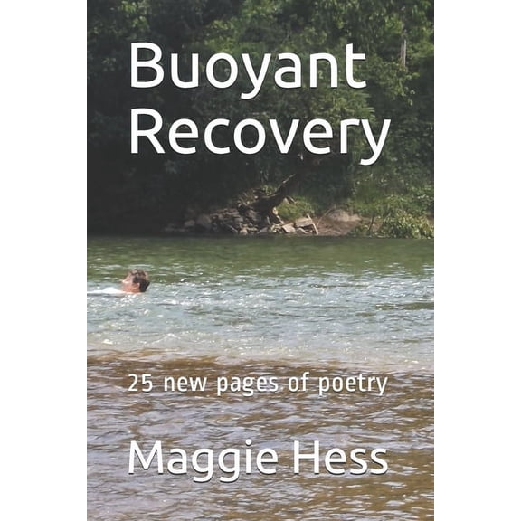Buoyant Recovery: 25 new pages of poetry (Paperback)