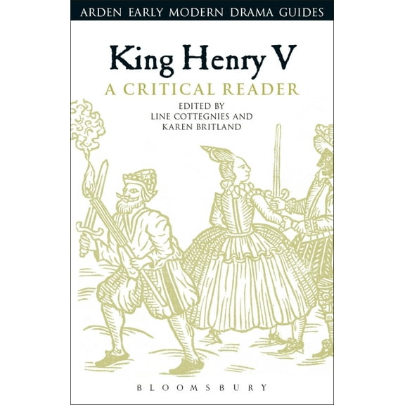 Arden Early Modern Drama Guides King Henry V: A Critical Reader, (Paperback)