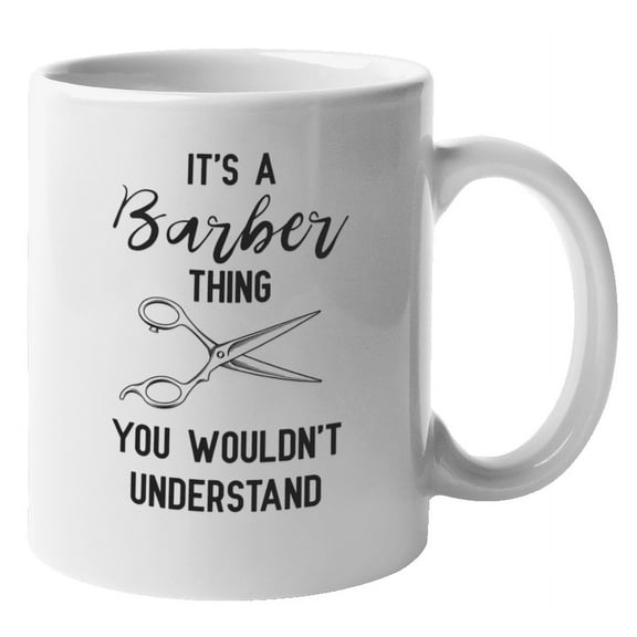 It's a Barber Thing Coffee & Tea Mug for Hair Stylists & Hairdressers (11oz)