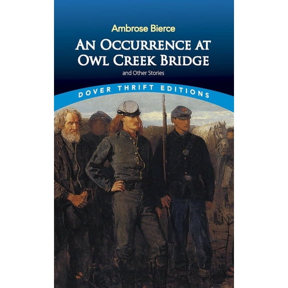 Dover Thrift Editions: Short Stories: An Occurrence at Owl Creek Bridge and Other Stories (Paperback)