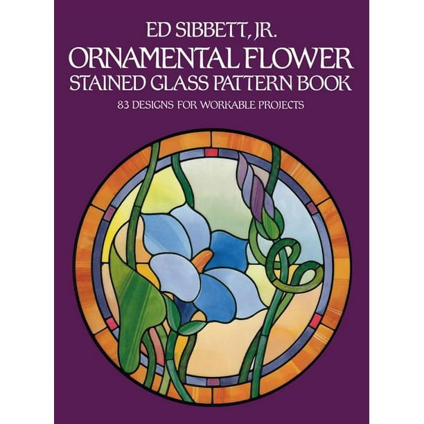 Dover Stained Glass Instruction Ornamental Flower Stained Glass Pattern Book 83 Designs for