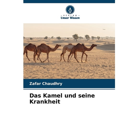 Das Kamel und seine Krankheit, (Paperback)