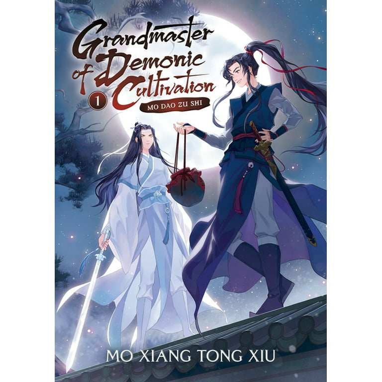 Grandmaster of Demonic Cultivation: Mo Dao Zu Shi (Novel): Grandmaster of  Demonic Cultivation: Mo Dao Zu Shi (Novel) Vol. 1 (Series #1) (Paperback) 