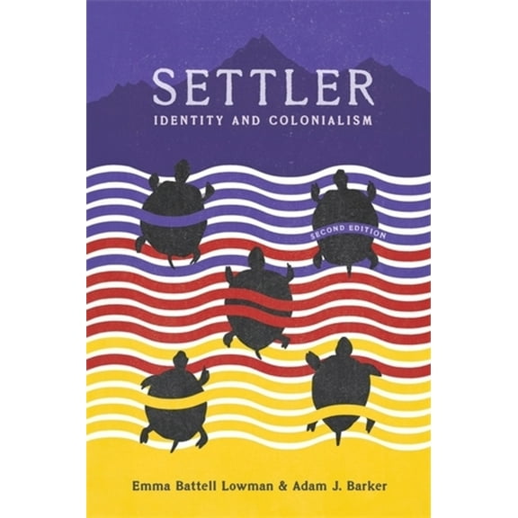 Settler, 2nd Edition: Identity and Colonialism, (Paperback)