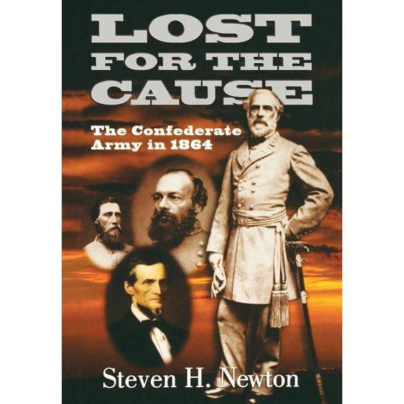 Lost for the Cause: The Confederate Army in 1865, (Hardcover)
