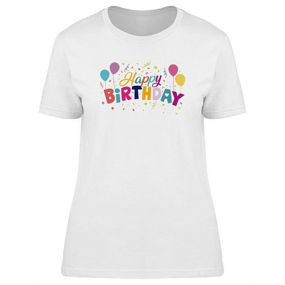 Happy Birthday Balloons. T-Shirt Women -Image by Shutterstock, Female Small