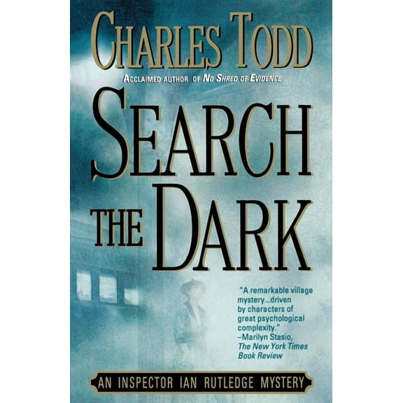 Search the Dark: An Inspector Ian Rutledge Mystery, (Paperback)