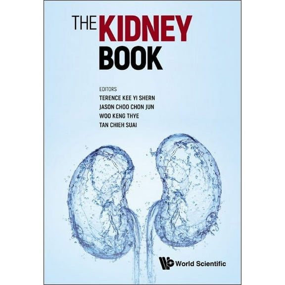Kidney Book, The: A Practical Guide on Renal Medicine, (Hardcover)