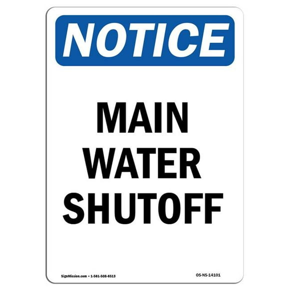 SignMission OS-NS-A-710-V-14101 Notice Main Water Shutoff OSHA Aluminum Sign