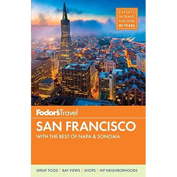 Pre-Owned Full-Color Travel Guide: Fodor's San Francisco: With the Best of Napa & Sonoma (Paperback)