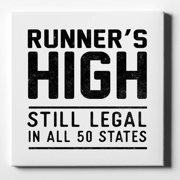 Runner's High Still Legal in All 50 States - 10" x 10" - Decorative Canvas Wall Art - White Edge - 5/8" Gallery Wrapped