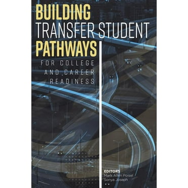 Building Transfer Student Pathways for College and Career Success (Paperback)