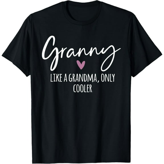 Granny Like A Grandma Only Cooler Heart Mother's Day Granny T-Shirt