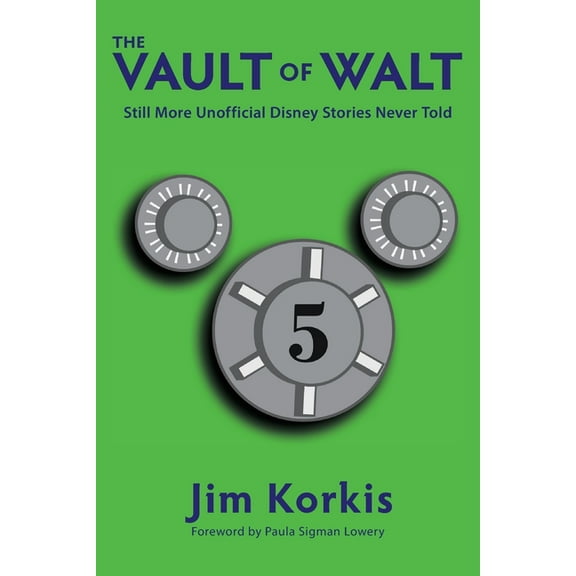 The Vault of Walt: Volume 5: Additional Unofficial Disney Stories Never Told, (Paperback)