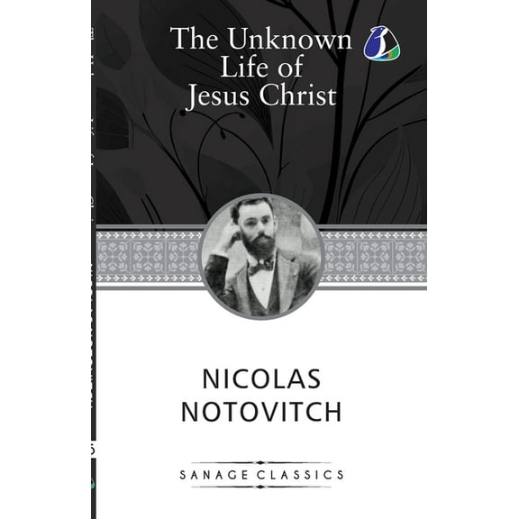 The Unknown Life of Jesus Christ, (Paperback)