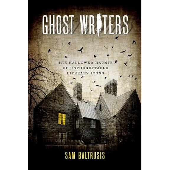 Pre-Owned Ghost Writers: The Hallowed Haunts of Unforgettable Literary Icons, 9781493043682, 1493043684, Paperback, Illustrated edition