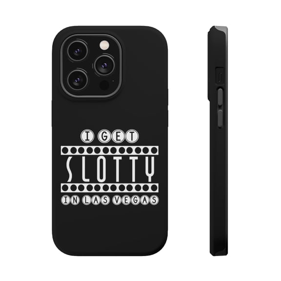 DistinctInk MagSafe Tough Case for Apple iPhone 15 Pro (6.1" Screen) - I Get SLOTTY in Las Vegas - Wireless Charging Compatible