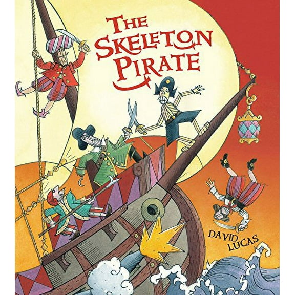 Pre-Owned The Skeleton Pirate (Hardcover) 0763661074 9780763661076