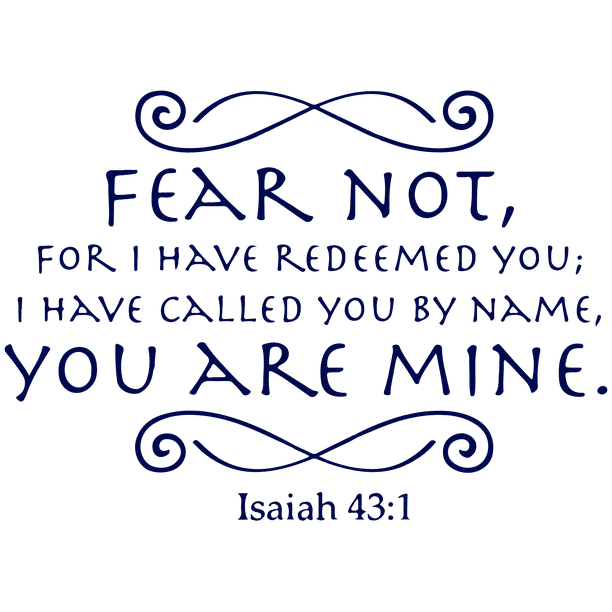 Isaiah 43 1 Fear Not For I Have Redeemed You Ia Vinyl Decal Sticker Quote Small Steel Blue Walmart Com Walmart Com