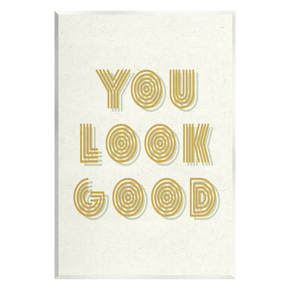 Stupell Industries Retro You Look Good Inspirational Painting Unframed Art Print Wall Art, 10 x 15