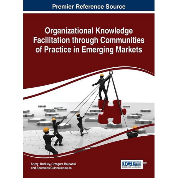 Organizational Knowledge Facilitation through Communities of Practice in Emerging Markets (Hardcover)