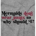 thumbnail image 2 of Mermaids Don't Wear Pants Funny Beach Youth T Shirt Tee Girls Infant Toddler Brisco Brands 5T, 2 of 5